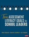Ten Assessment Literacy Goals for School Leaders - Stephen J. Chappuis ; Susan M. Brookhart ; Jan Chappuis - 9781071821947