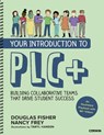 Your Introduction to PLC+ - Douglas Fisher ; Nancy Frey - 9781071871171