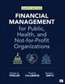 Financial Management for Public, Health, and Not-for-Profit Organizations - Steven A. Finkler ; Thad D. Calabrese ; Daniel L. Smith - 9781071929735