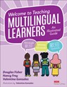 Welcome to Teaching Multilingual Learners! - Douglas Fisher ; Nancy Frey ; Valentina Gonzalez - 9781071949504