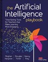 The Artificial Intelligence Playbook - Meghan Hargrave ; Douglas Fisher ; Nancy Frey - 9781071949634