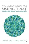 Evaluative Inquiry for Systemic Change - Emily F. Gates ; Pablo Vidueira - 9781071960240