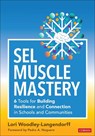 SEL Muscle Mastery - Lori Woodley-Langendorff - 9781071980231