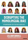 Disrupting the Monolingual Bias - Lillian Ardell - 9781071987759