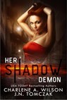 Her Shadow Demon - Charlene A. Wilson ; J.N. Tomczak - 9781072976264