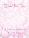 When I'm Gone: My Personal Information & Final Wishes - ADAMS,  Anna - 9781073000890