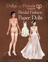 Dollys and Friends Originals Bridal Fashion Paper Dolls: Romantic Wedding Dresses Paper Doll Collection - Basak Tinli - 9781073310388