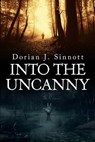 Into the Uncanny: 12 Tales of Terror - Dorian J. Sinnott - 9781074857714
