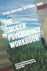 The Soccer Psychology Workbook - Danny Uribe Masep - 9781075409073