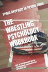 The Wrestling Psychology Workbook - URIBE MASEP,  Danny - 9781075416255