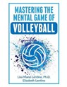 Mastering the Mental Game of Volleyball - LENTINO,  Elizabeth - 9781077113985