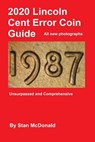 2020 Lincoln Cent Error Coin Guide - Stan McDonald - 9781077170803