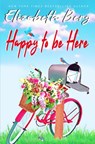 Happy to be Here - Elizabeth Berg - 9781078467599