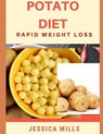 Potato Diet: Rapid weight loss - MILLS,  Jessica - 9781079081084