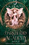 Darkblood Academy: Book Two: Supernatural Slayer Squad - G. K. DeRosa - 9781079363142