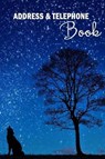 Address & Telephone Book: For Keeping Your Contacts, Addresses, Phone Numbers, Emails, and Birthdays - Address Book with Tabs - Wolf under Moon - N. DESIGN,  Kelly - 9781082382338