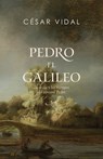 Pedro El Galileo: La Vida Y Los Tiempos del Apóstol Pedro - César Vidal - 9781087738147