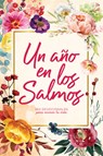 Un Año En Los Salmos: 365 Devocionales Para Tu Caminar Con Dios - B&h Editorial - 9781087751467