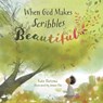When God Makes Scribbles Beautiful - Kate Rietema - 9781087787664