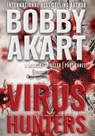 Virus Hunters 3 - Bobby Akart - 9781087802312