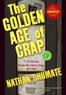 The Golden Age of Crap - Nathan Shumate - 9781087866802