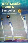 Symbolics by Jose Maria Eguren - Jose Maria Eguren - 9781087868646