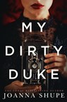My Dirty Duke - Joanna Shupe - 9781087877495