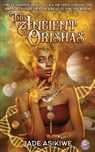 The Ancient Orishas - Jade Asikiwe - 9781087896021