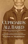 Cupboards All Bared - Patricia Meredith - 9781087926667