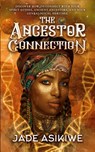 The Ancestor Connection - Jade Asikiwe - 9781087927251