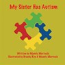 My Sister has Autism - Mandy Morreale - 9781087928616