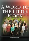 A Word to the Little Flock - Ellen G. White - 9781087935058