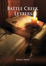 Battle Creek Letters - Ellen G. White - 9781087936055