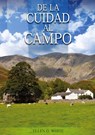 De la Ciudad al Campo - Elena G. de White - 9781087966335