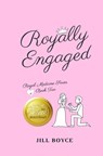 Royally Engaged - Jill Boyce - 9781087967400
