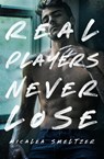 Real Players Never Lose - Micalea Smeltzer - 9781087984940