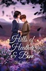 Hills of Heather and Bone - K E Andrews - 9781088028254