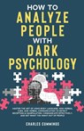 How to Analyze People with Dark Psychology - Charles Cummings - 9781088050545