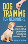 Dog Training for Beginners - Brian McMillan - 9781088055205