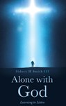 Alone with GOD - Sidney Smith - 9781088071939