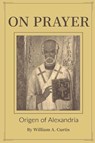 On Prayer - Origen of Alexandria - 9781088085424