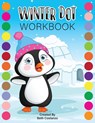 Dot Markers WINTER Activity Workbook for ages 2-5 - Beth Costanzo - 9781088089446