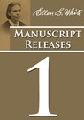 Manuscript Releases Volume 1 - Ellen G. White - 9781088090060