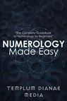Numerology Made Easy - Templum Dianae Media - 9781088097526