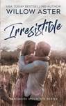 Irresistible - Willow Aster - 9781088106181