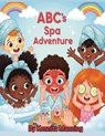 ABC's Spa Adventure - Kennita Manning - 9781088108550