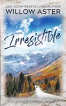 Irresistible - Willow Aster - 9781088113226