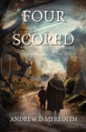 FOUR-SCORED - Andrew D Meredith - 9781088119815