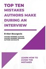 Top Ten Mistakes Authors Make During an Interview - B. Alan Bourgeois - 9781088125601