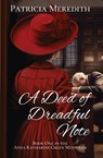 A Deed of Dreadful Note - Patricia Meredith - 9781088130780